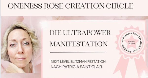 ONENESS ROSE CREATION®️CIRCLE by Patricia Saint Clair 4 Wochen Training
